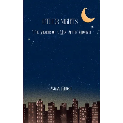 Other Nights The Memoir of a Man After Midnight
