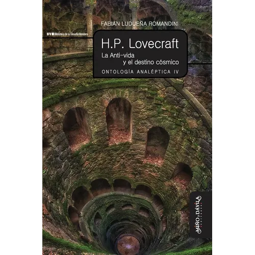 H.P. Lovecraft: La Anti-vida y el destino cósmico. Ontología analéptica IV