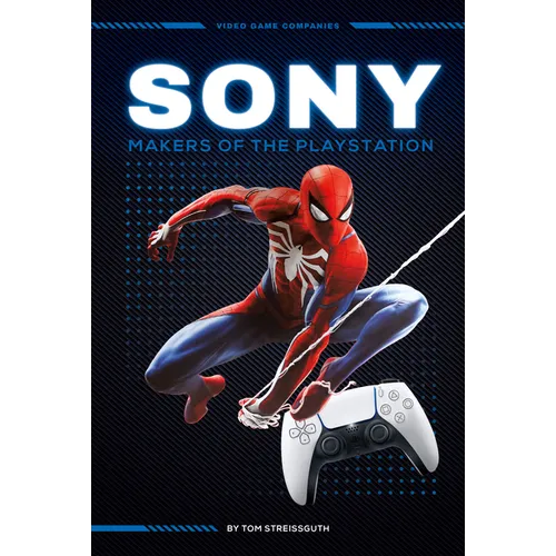 Sony: Makers of the PlayStation: Makers of the PlayStation