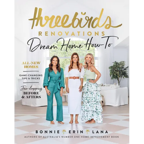 Three Birds Renovations: Dream Home How-To