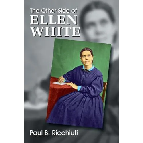 The Other Side of Ellen White