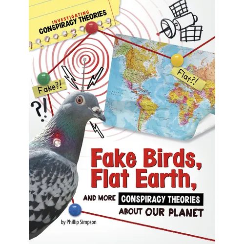 Fake Birds, Flat Earth, and More Conspiracy Theories about Our Planet