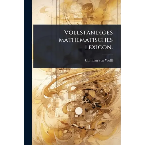 Vollständiges mathematisches Lexicon.