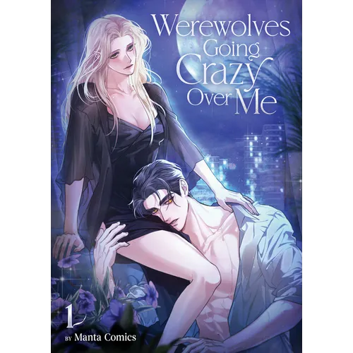 Werewolves Going Crazy Over Me Vol. 1