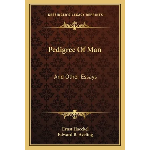 Pedigree Of Man: And Other Essays
