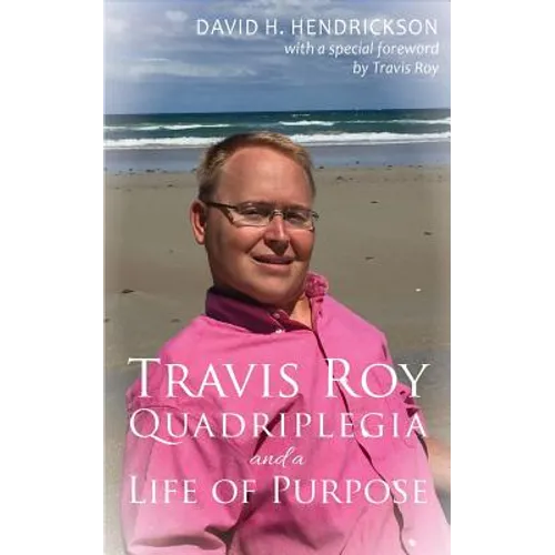 Travis Roy: Quadriplegia and a Life of Purpose