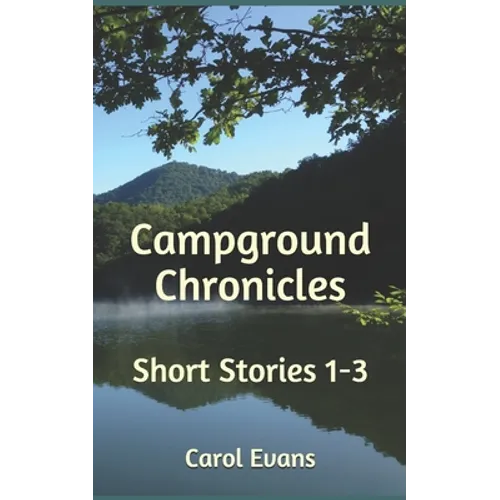 Campground Chronicles: Short Stories 1-3