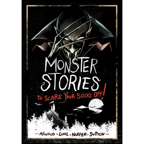 Monster Stories to Scare Your Socks Off!