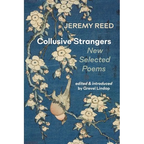 Collusive Strangers: New Selected Poems