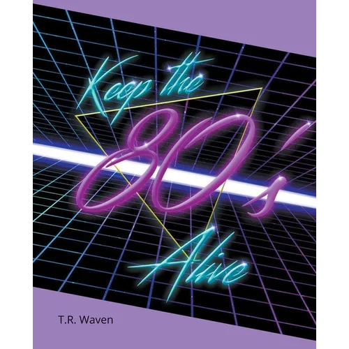 Keep the 80's Alive