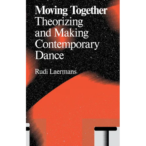 Moving Together: Making and Theorizing Contemporary Dance