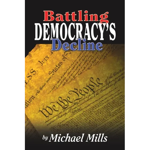 Battling Democracy's Decline: Lessons from the Trenches