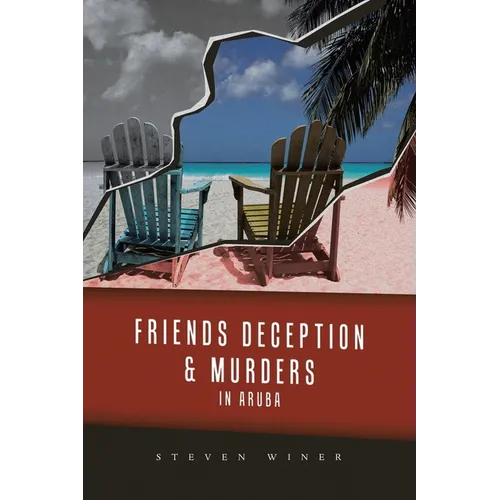 Friends Deception & Murders In Aruba