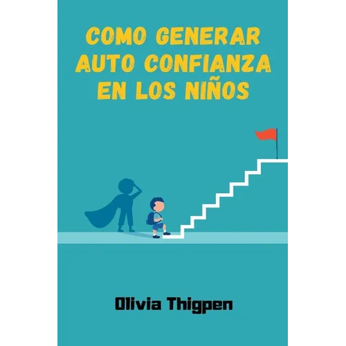 Como Generar Auto Confianza en los Niños