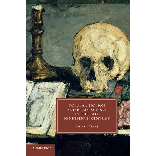 Popular Fiction and Brain Science in the Late Nineteenth Century