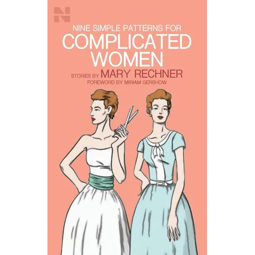 Nine Simple Patterns for Complicated Women
