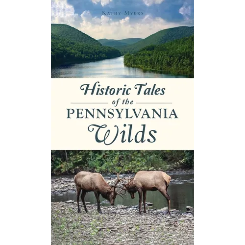 Historic Tales of the Pennsylvania Wilds