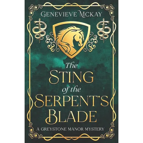 The Sting of The Serpent's Blade: A Greystone Manor Mystery