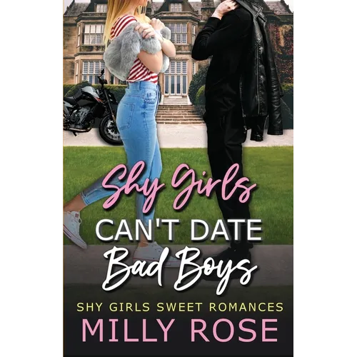 Shy Girls Can't Date Bad Boys 4: Young Adult Billionaire Sweet Romance