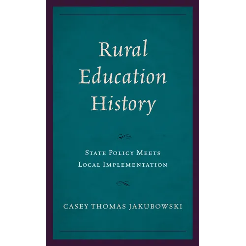 Rural Education History: State Policy Meets Local Implementation