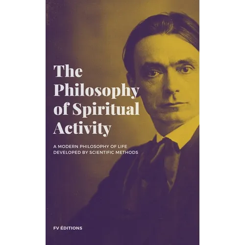 The Philosophy of Spiritual Activity
