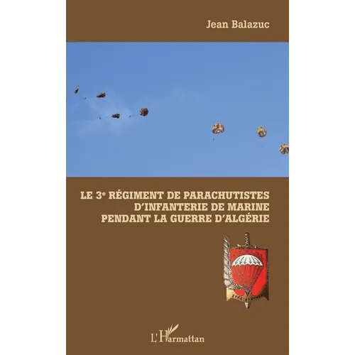 Le 3e Régiment de Parachutistes d'Infanterie de Marine pendant la guerre d'Algérie