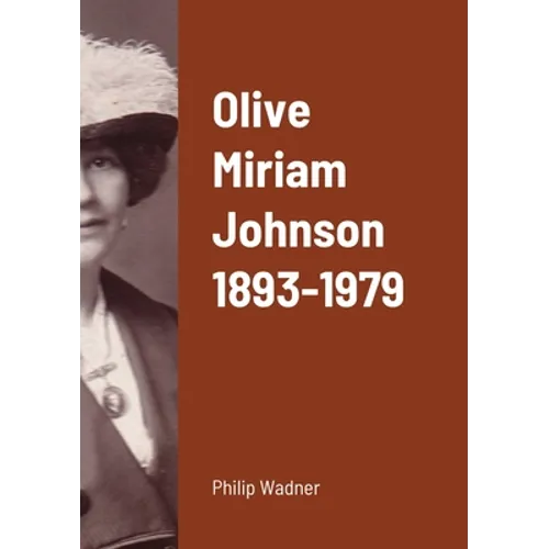 Olive Miriam Johnson 1893 - 1979