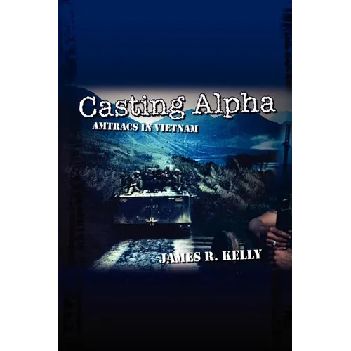 Casting Alpha: Amtracs in Vietnam