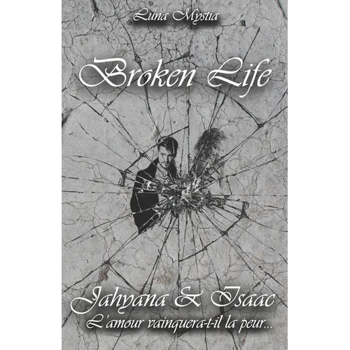 Broken Life: Jahyana & Isaac
