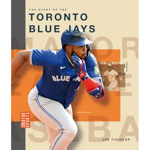The Story of the Toronto Blue Jays