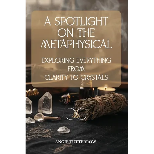A Spotlight on the Metaphysical