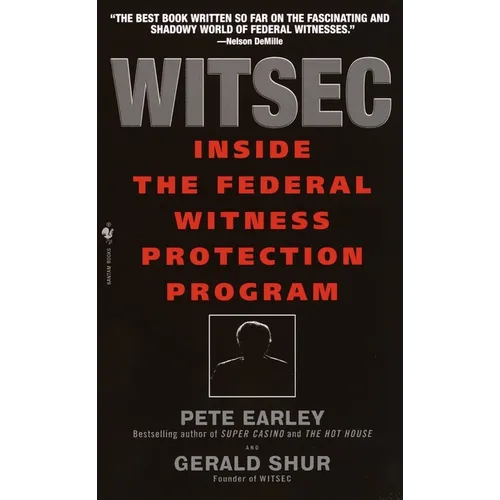 Witsec Inside the Federal Witness Protection Program