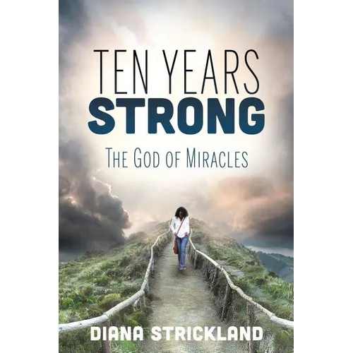 Ten Years Strong: The God of Miracles