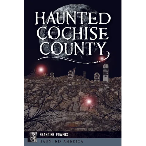 Haunted Cochise County