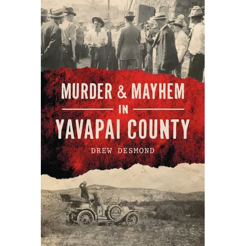 Murder & Mayhem in Yavapai County