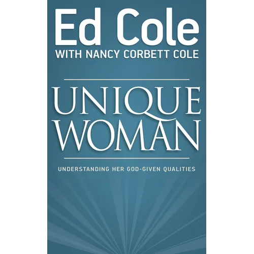 Unique Woman: Understanding Her God-Given Qualities