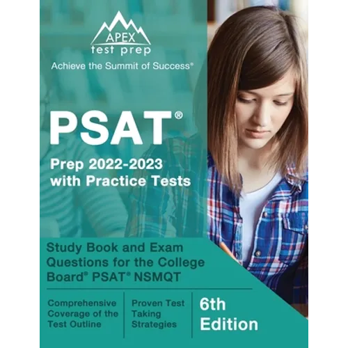 PSAT Prep 2022 - 2023 with Practice Tests: Study Book and Exam Questions for the College Board PSAT NSMQT [6th Edition]