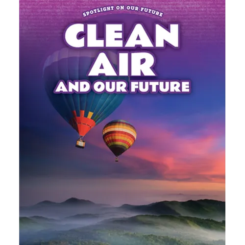 Clean Air and Our Future