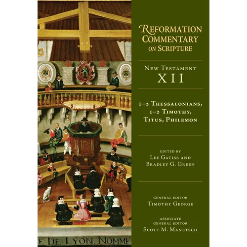 1-2 Thessalonians, 1-2 Timothy, Titus, Philemon: New Testament Volume 12 Volume 12