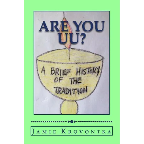 Are You UU?: A Brief History of the Tradition