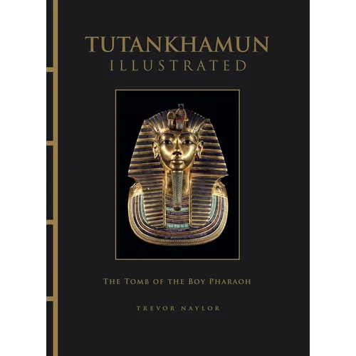 Tutankhamun Illustrated