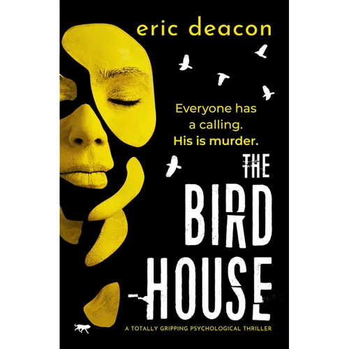 The Bird House: A Totally Gripping Psychological Thriller