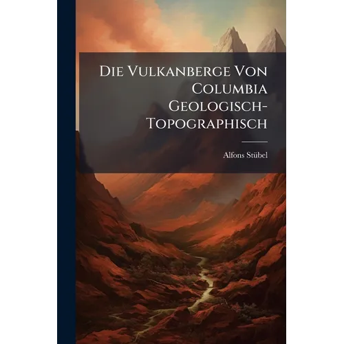 Die Vulkanberge Von Columbia Geologisch-Topographisch