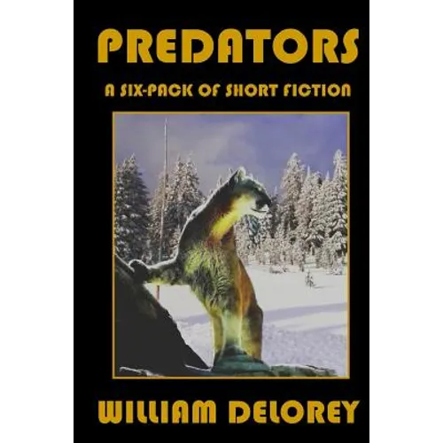 Predators: A Six-Pack of Short Fiction