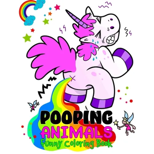 Pooping Animals Funny Coloring Book: Funny Popping Animals Coloring Book for Kids and Animal lovers - Popping Animals Book Activity Book for Kids