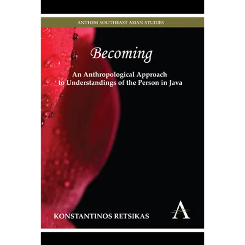 Becoming - An Anthropological Approach to Understandings of the Person in Java