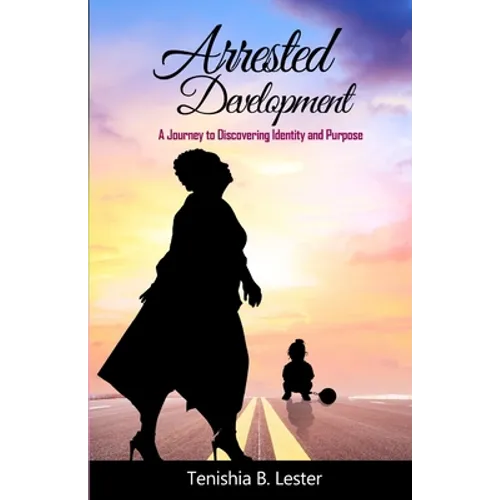 Arrested Development: A Journey to Discovering Identity and Purpose