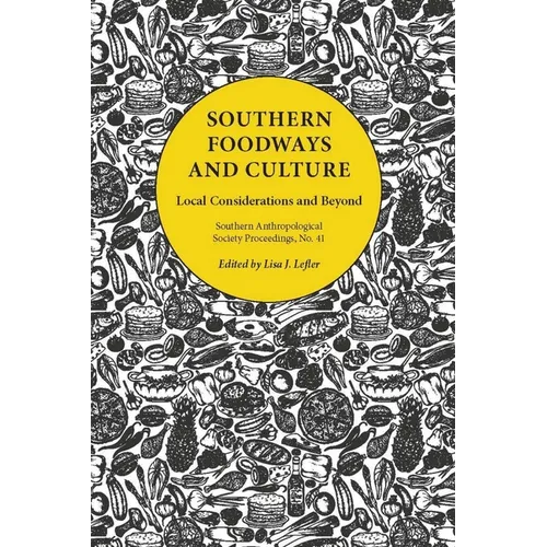 Southern Foodways and Culture: Local Considerations and Beyond