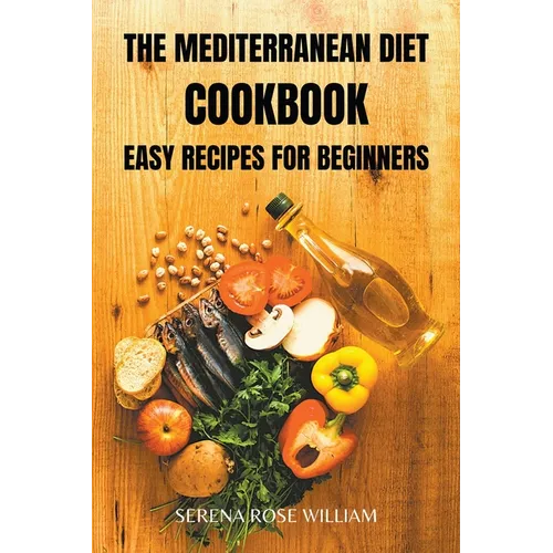 The Mediterranean Diet Cookbook: easy recipes for beginners
