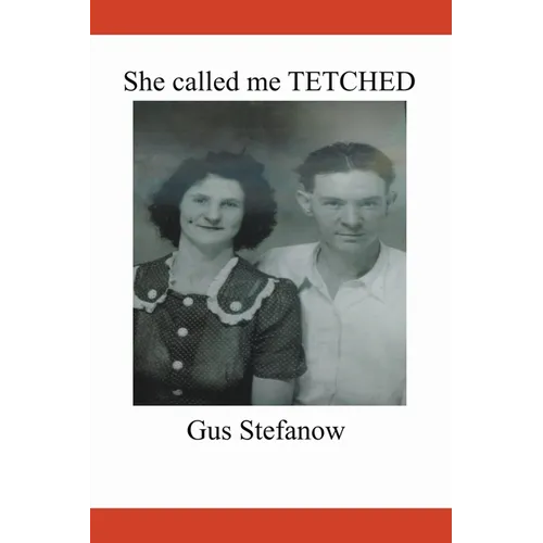 She called me TETCHED